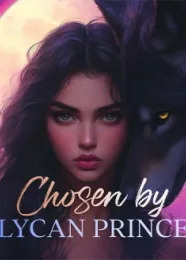 Book cover of “Chosen by the Lycan Prince“ by undefined