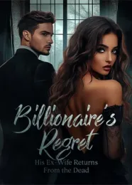Book cover of “Billionaire’s Regret: His Ex-Wife Returns From the Dead“ by undefined